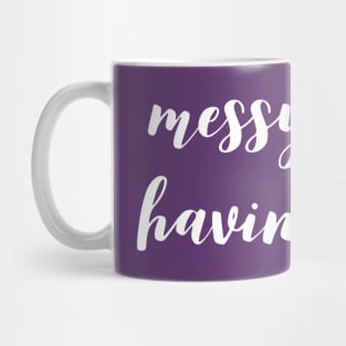 Messy Bun Having Fun Mug